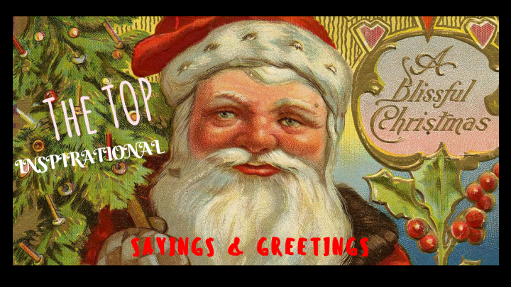 Most Amazing Top 10 Christmas Thoughts and Sayings :-)