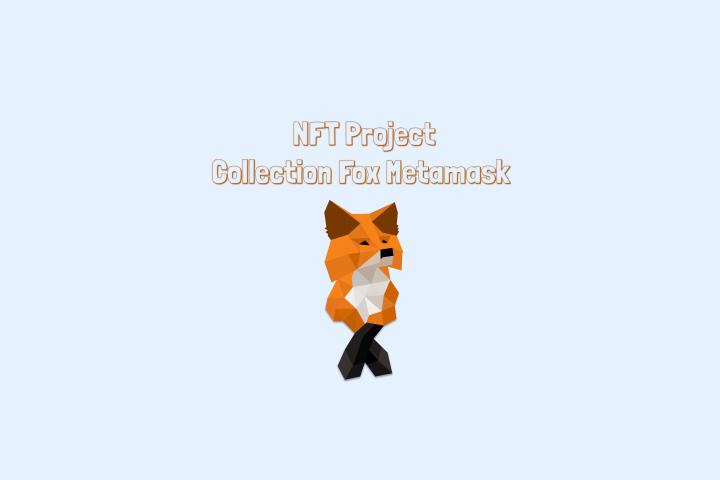 NFT коллекция Fox Metamask
