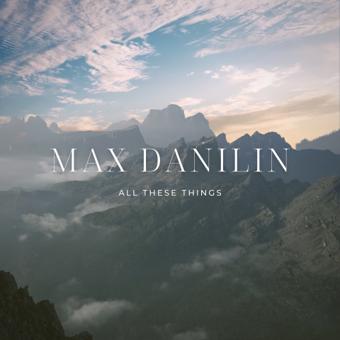 Max Danilin - All These Things (Progressive Metal)