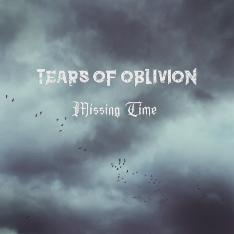 Tears Of Oblivion - Missing Time (Doom Metal)