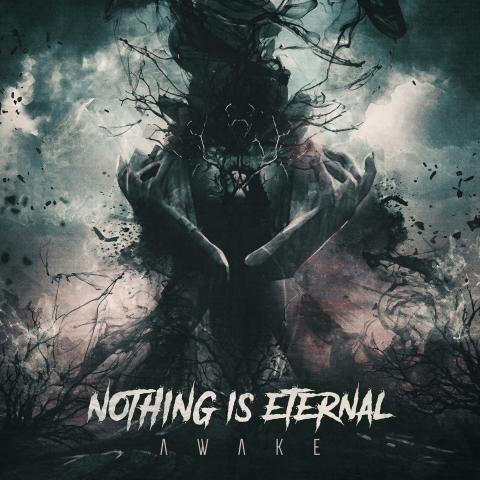 Nothing Is Eternal - Awake (Proggresive Metalcore)
