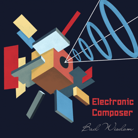Обложка сингла Bad Wisdom "Electronic composer"