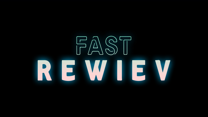 FAST REWIEV