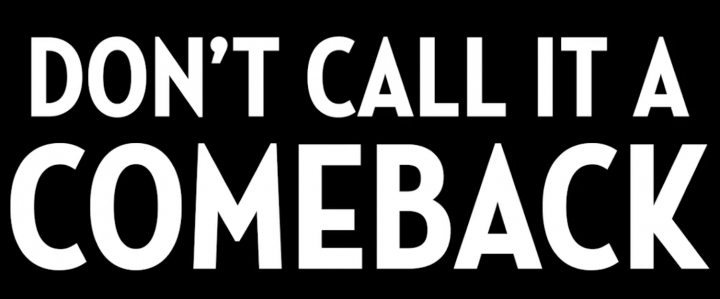 Dont Call It A Comeback