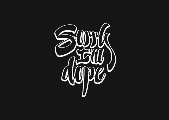 Sorry I'm dope
