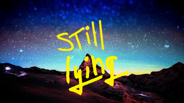 Still lying