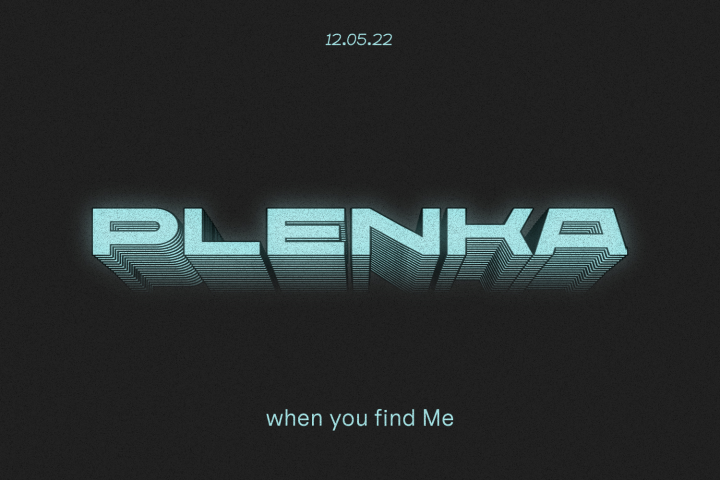 plenka When you find me