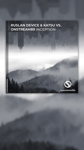 Ruslan Device & Katsu vs. Onstream89 - Inception [Synchronized