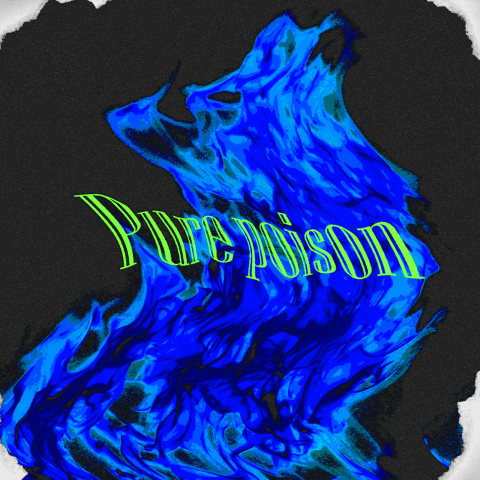 Pure poison