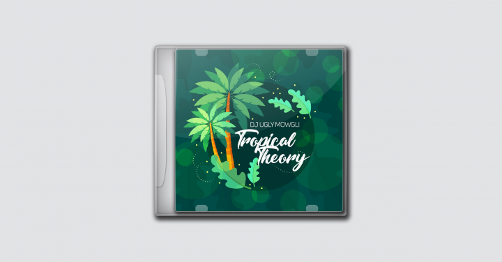 DJ Ugly Mowgli - Tropical Theory