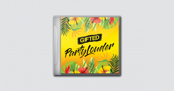 Gifted - Party Louder