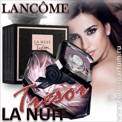 «La Nuit Tresor Lancome» - восточный бриллиант для женщин