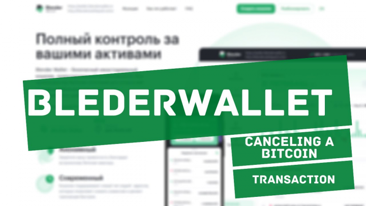Canceling a bitcoin transaction with the  blederwallet app!