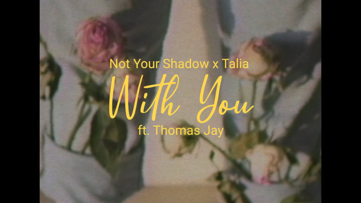 Talia, Not Your Shadow - With You (Official Video) ft. Thomas Ja