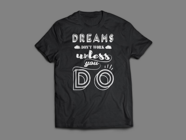 Dreams don’t work unless u do
