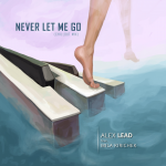 Обложка к песне ALEX LEAD feat. Mila Kirichek - NEVER LET ME GO