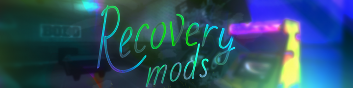 Recovery Mods