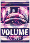 VOLUME FOREVER