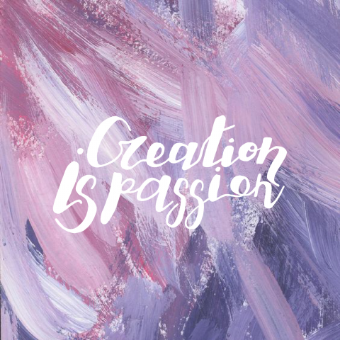 Creation is passion