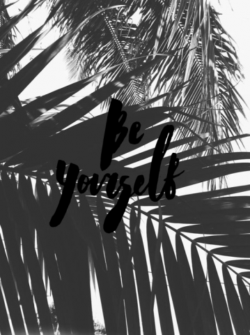Be yourself