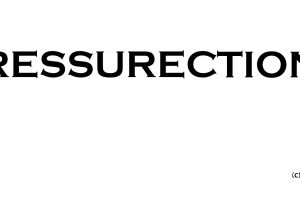 Ressurection