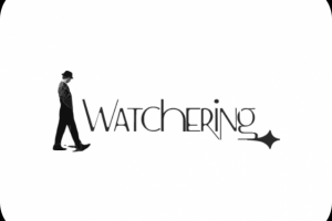 WATCHERING