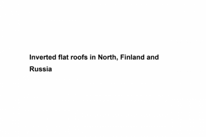 Inverted flat roofs in North, Finland and Russia