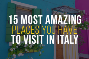 15 Самых Удивительных Мест, Которые Вы Должны Посетить В Италии