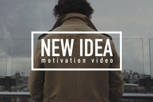 Мотивационное видео: Новая Идея