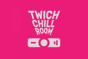 Twich Chill Room