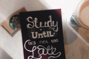 Study until it's not too late