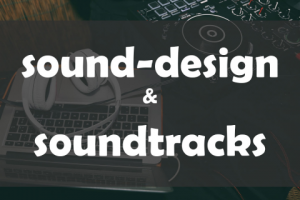 Саунд-дизайн и саундтреки