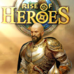 Rise of the Heroes