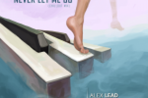 Обложка к песне ALEX LEAD feat. Mila Kirichek - NEVER LET ME GO