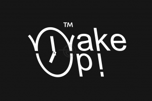 Wake up!