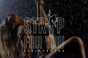 Strip for you
