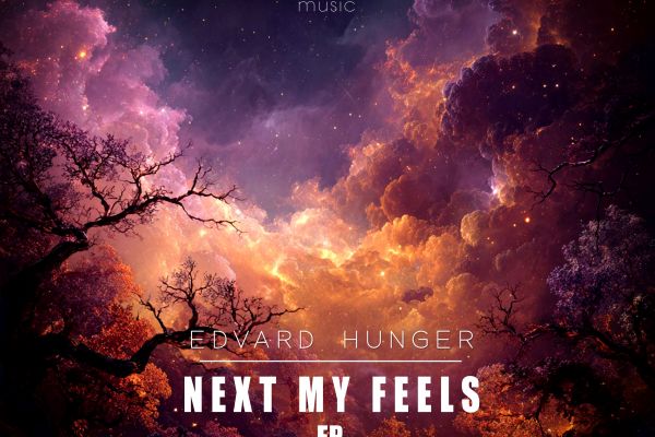 Edvard Hunger - Next My Feels EP