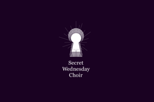 Secret Wednesday Choir