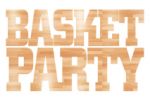 BASKET PARTY