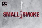  - SMALL SMOKE -   