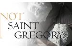     Not Saint Gregory
