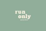      Run Only