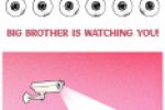 BIG BROTHER IS WATCHING YOU!