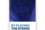 By playing the String Theory