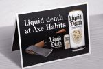   Liquid Death  AXE HABITS (Miami)