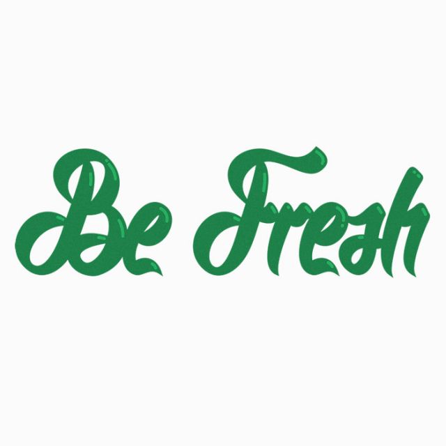  Be Fresh