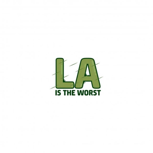 LA is the worst