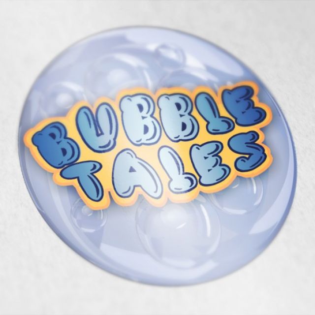 Bubble Tales