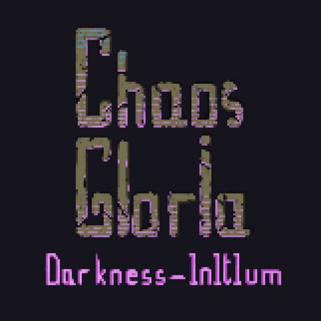 Chaos Gloria: Darkness - Initium
