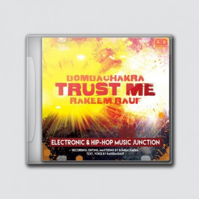 Bombachakra & Rakeem Rauf - Trust Me